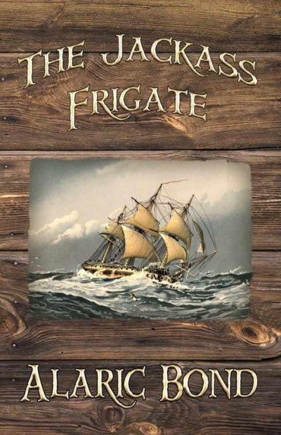 Jackass Frigate Alaric Bond