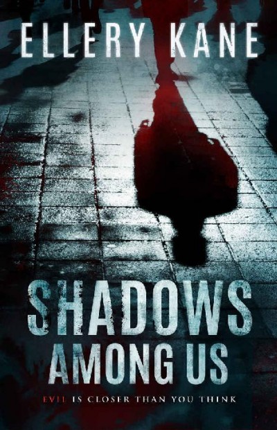 Shadows Among Us Ellery Kane