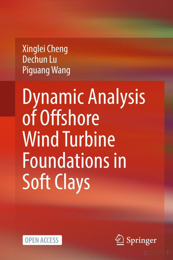 Dynamic Analysis Of Offshore Wind Turbine Foundations In Soft Clays Xinglei Cheng