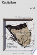 Capitalism And Nothingness Peter Fleming
