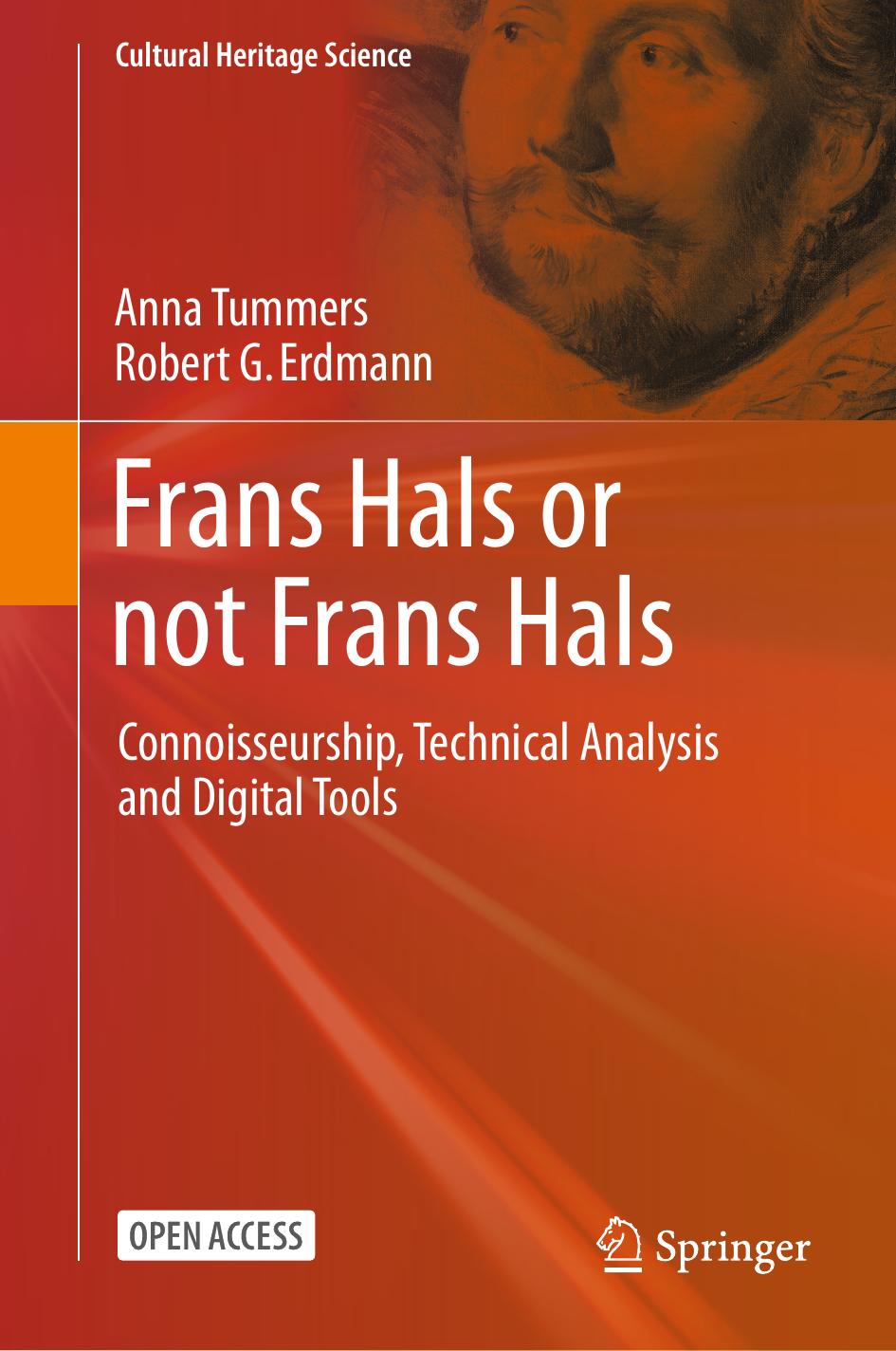 Frans Hals Or Not Frans Hals Connoisseurship Technical Analysis And Digital Tools Anna Tummers