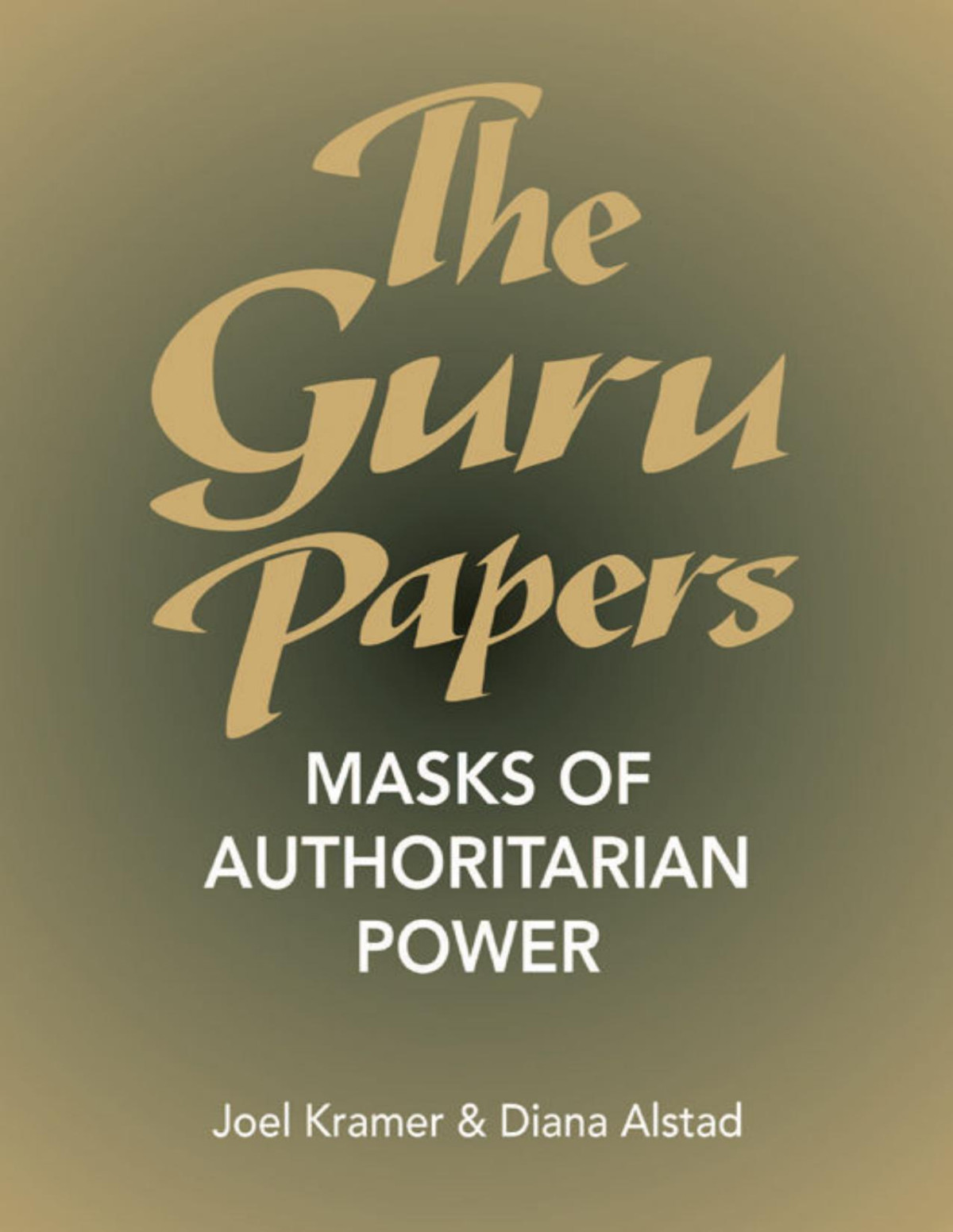 The Guru Papers Kramer Joel Alstad Diana