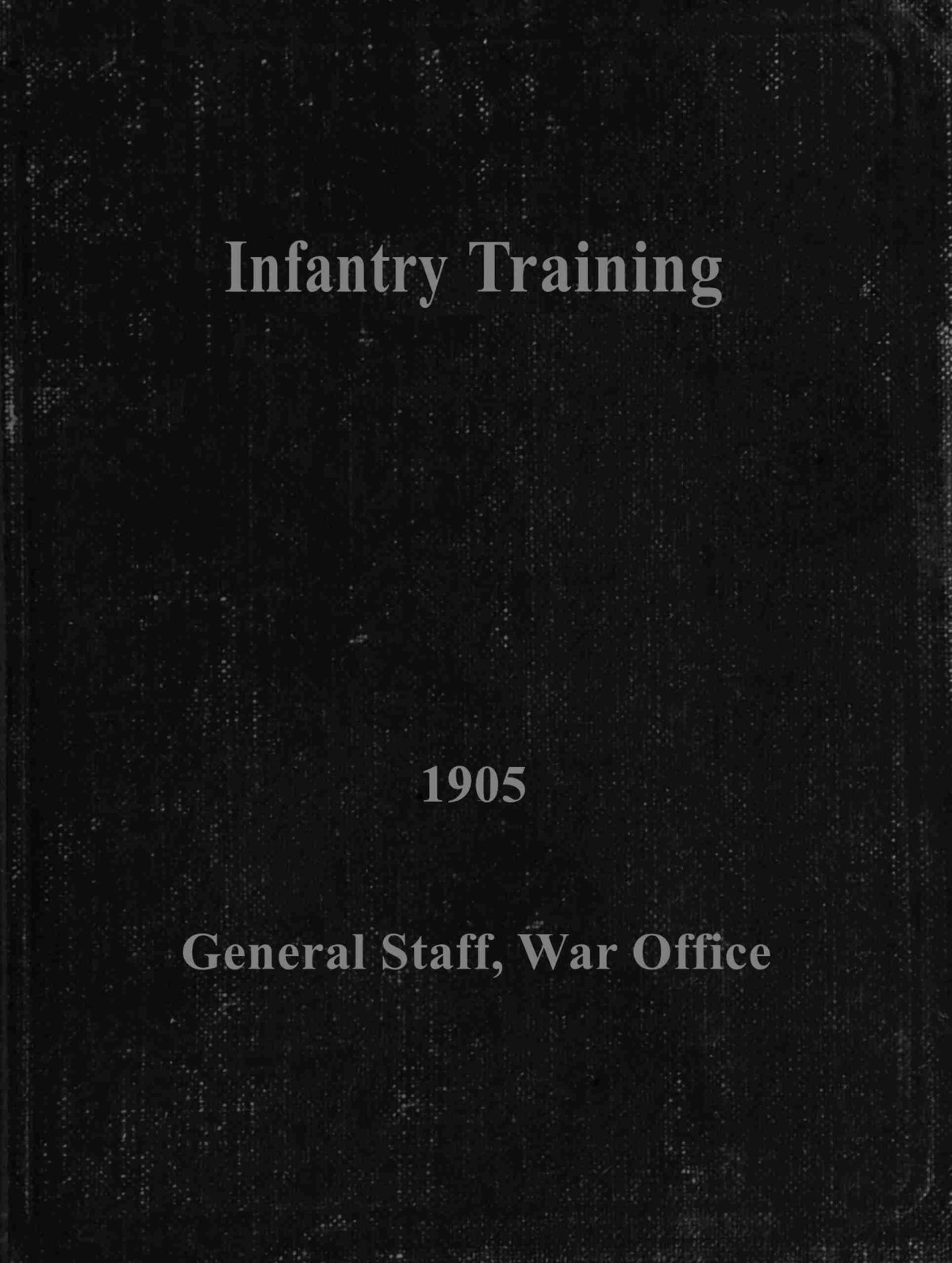 Infantry Training 1905 Great Britain War Office