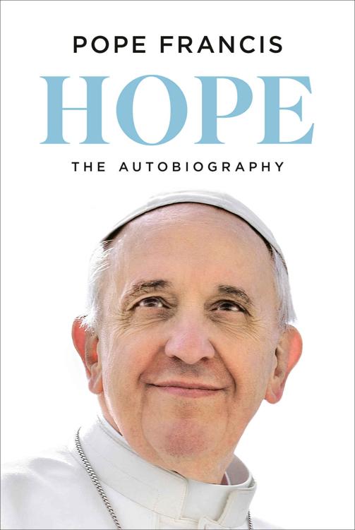 Hope The Autobiography Pope Francis Jorge Mario Bergoglio