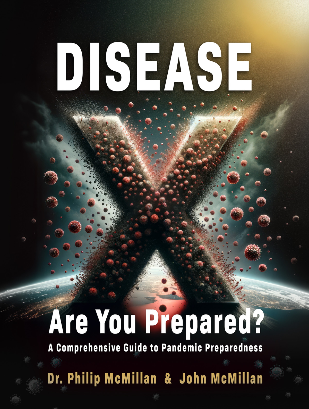Disease X Are You Prepared Mcmillan John Mcmillan Philip