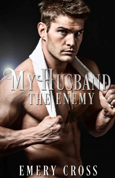 My Husband The Enemy Emery Cross