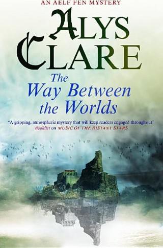 Aelf Fen 04 The Way Between The Worlds Alys Clare