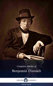 Complete Works Of Benjamin Disraeli Benjamin Disraeli