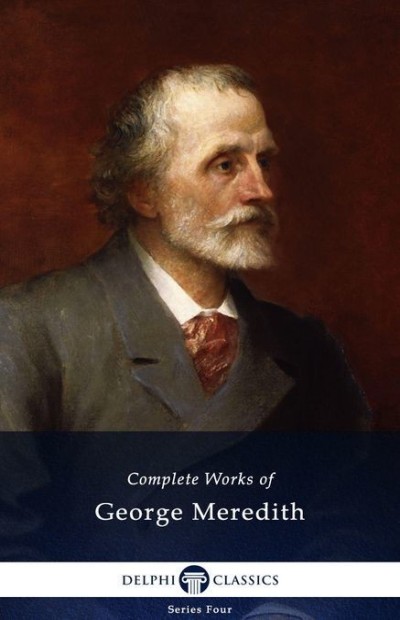 Delphi Complete Works Of George Meredith George Meredith