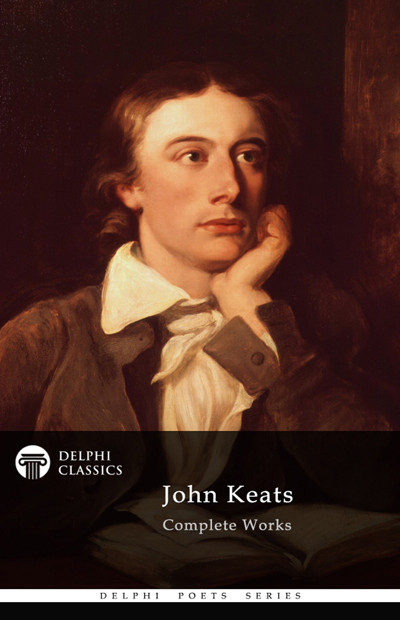 Delphi Complete Works Of John Keats John Keats