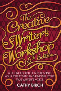 The Creative Writers Workshop 5th Edition Cathy Birch