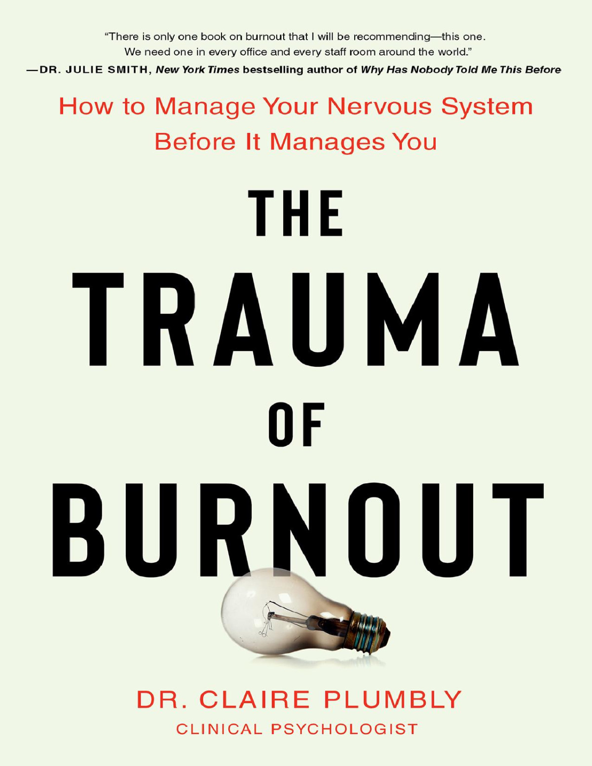 The Trauma Of Burnout Dr Claire Plumbly