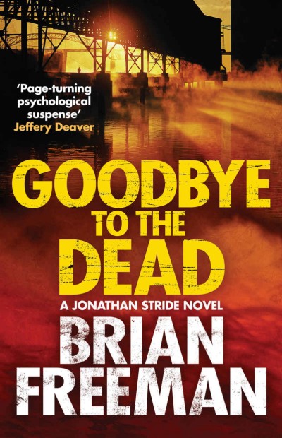 Goodbye To The Dead Brian Freeman