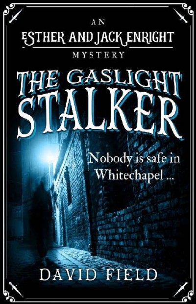The Gaslight Stalker David Field
