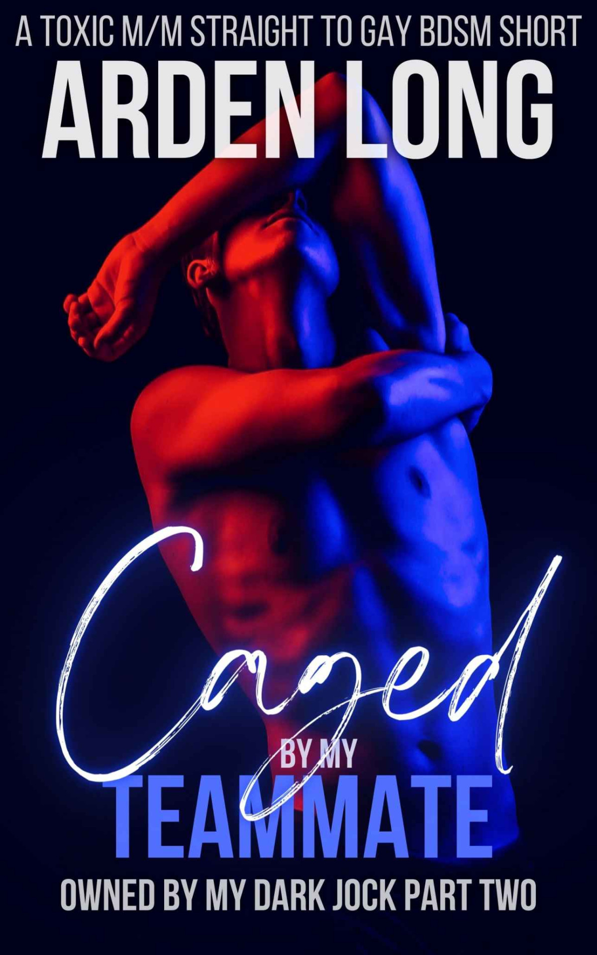Caged By My Teammate Arden Long