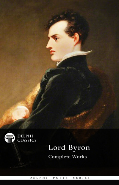 Delphi Complete Works Of Lord Byron Lord Byron