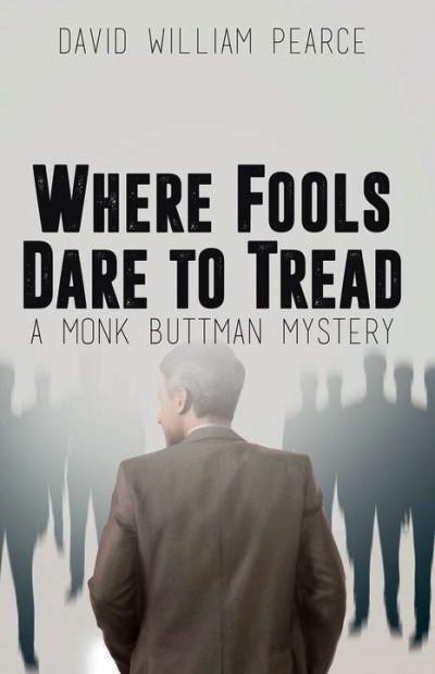 Where Fools Dare To Tread David William Pearce