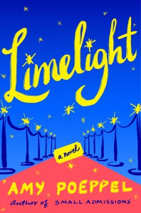 Limelight A Novel Amy Poeppel