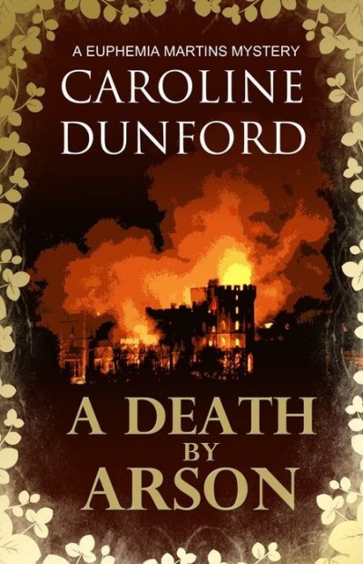 A Death By Arson Caroline Dunford