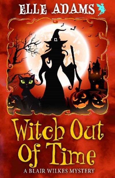 Witch Out Of Time Elle Adams