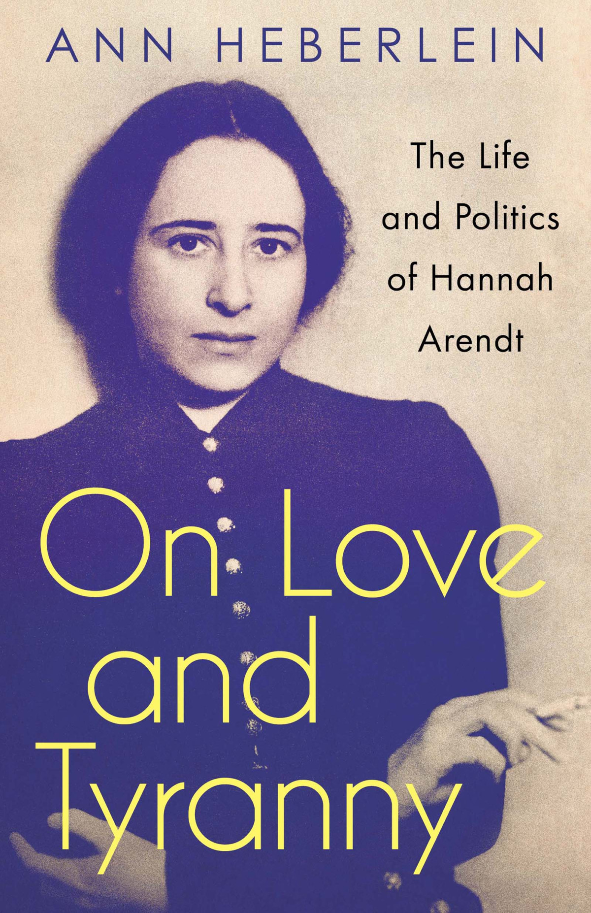 On Love And Tyranny Dr Ann Heberlein