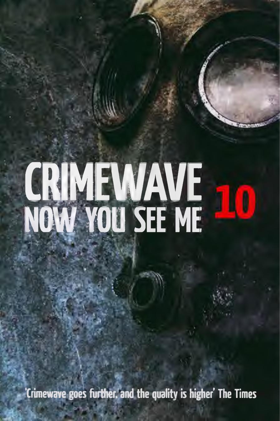 Crimewave 10 Now You See Me 2008 Unknown
