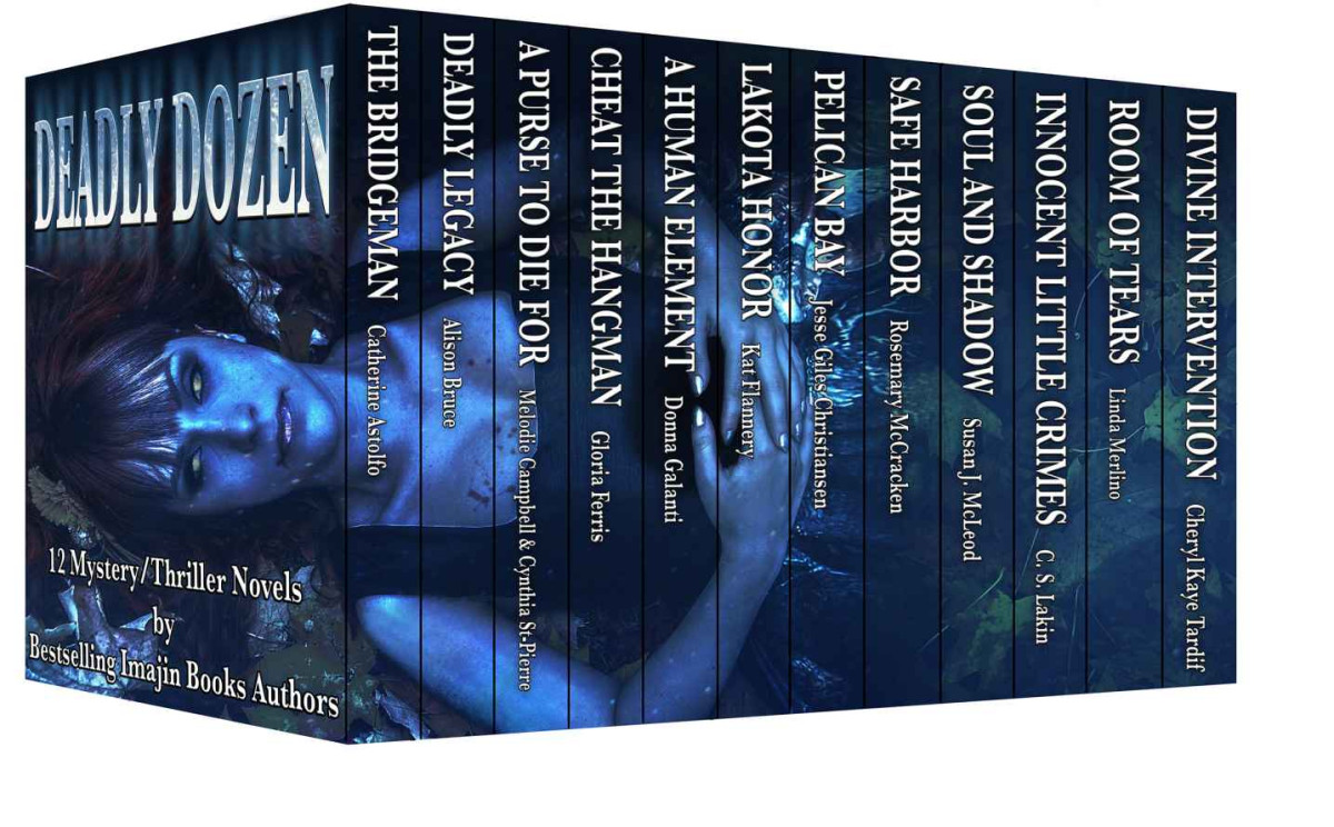 Deadly Dozen 12 Mysterythriller Novels By Bestselling Imajin Books Authors Cheryl Kaye Tardif Catherine Astolfo Alison Bruce Melodie Campbell Gloria Ferris Donna Galanti Kat Flannery Jesse Giles Christiansen Rosemary Mccracken Susan J Mcleod Cs Lakinsusanne Lakin Linda Merlino Cynthia Stpierre
