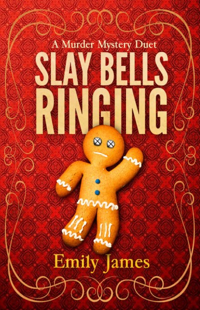 Slay Bells Ringing 00 Duology Emily James