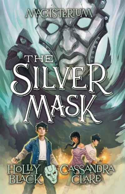 The Silver Mask Cassandra Clare