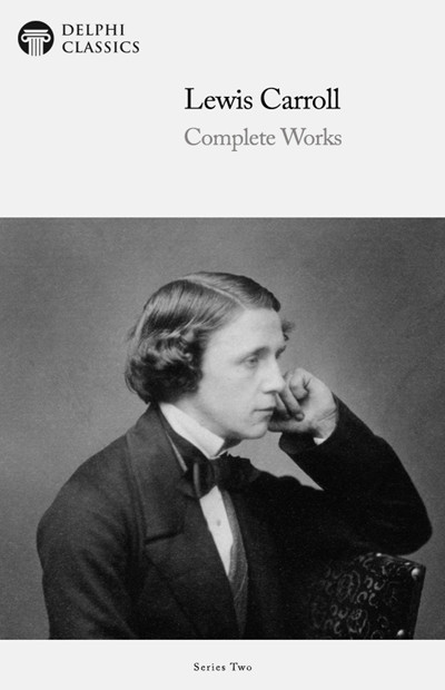 Delphi Complete Works Of Lewis Carroll Lewis Carroll