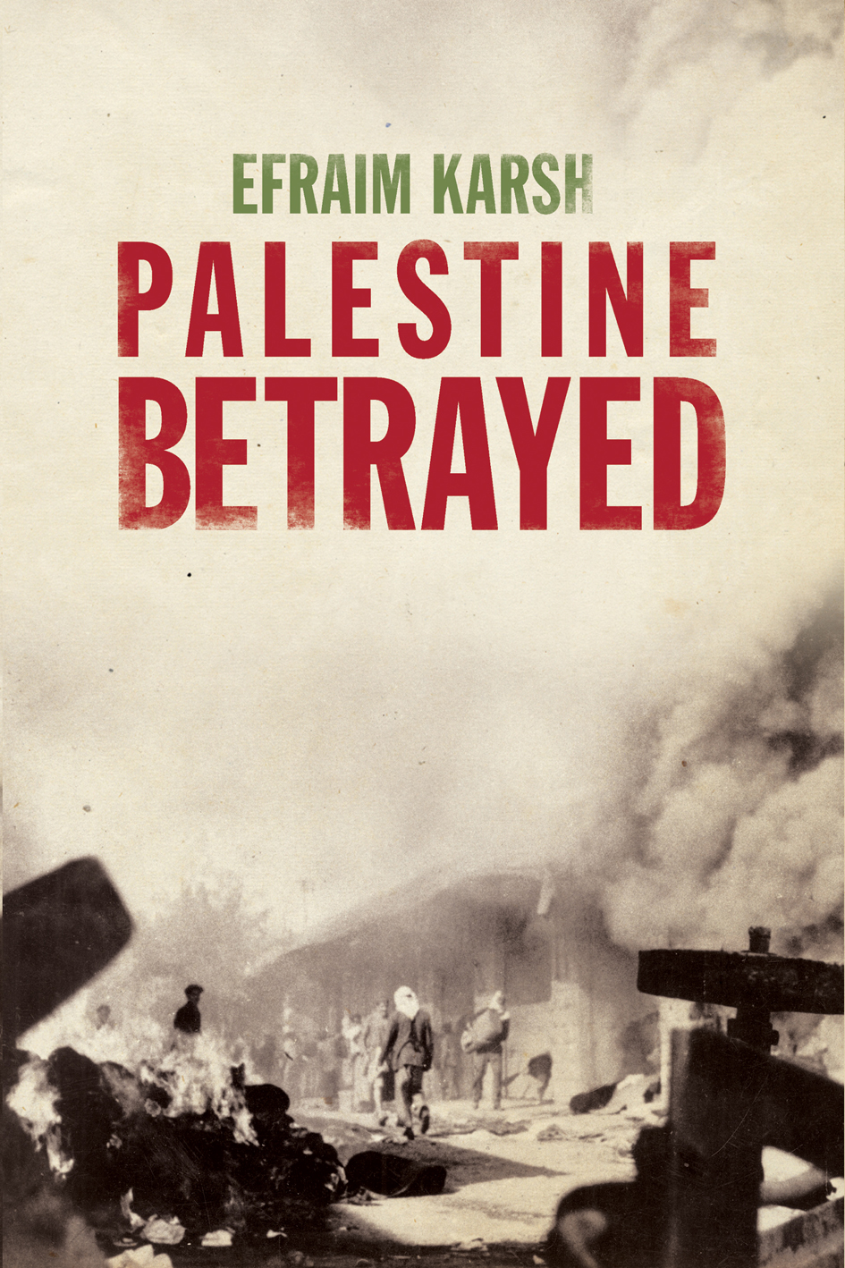 Palestine Betrayed Efraim Karsh