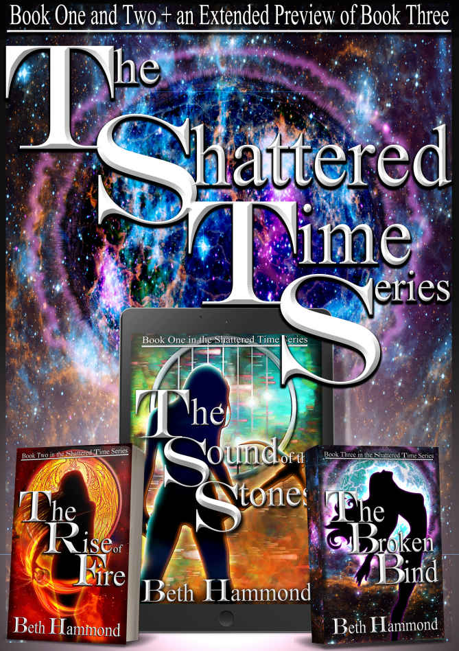 The Shattered Time Series Books One And Two An Extended Preview Of Book Three The Shattered Time Series Beth Hammond