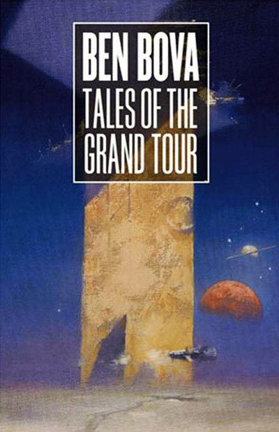 Tales Of The Grand Tour Ben Bova