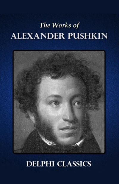 Delphi Complete Works Of Alexander Pushkin Alexander Pushkin