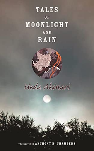 Tales Of Moonlight And Rain Translations From The Asian Classics Illustrated Akinari Ueda