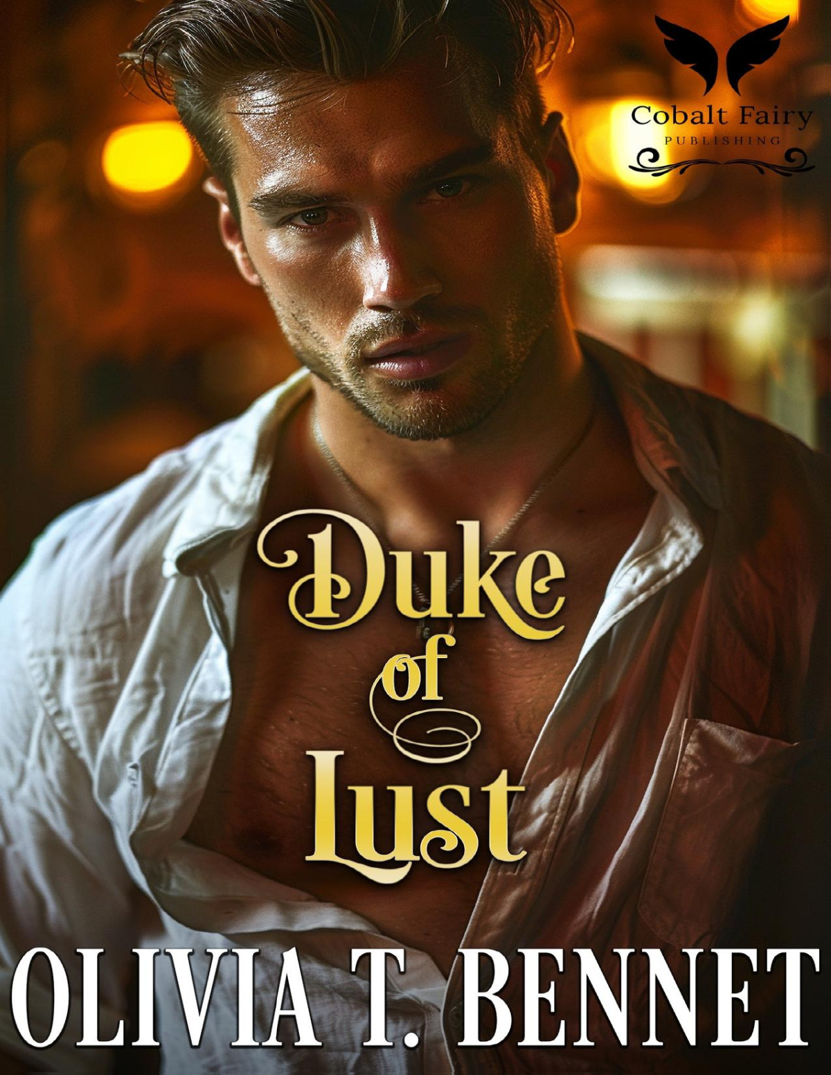 Duke Of Lust A Historical Regency Romance Novel Olivia T Bennet