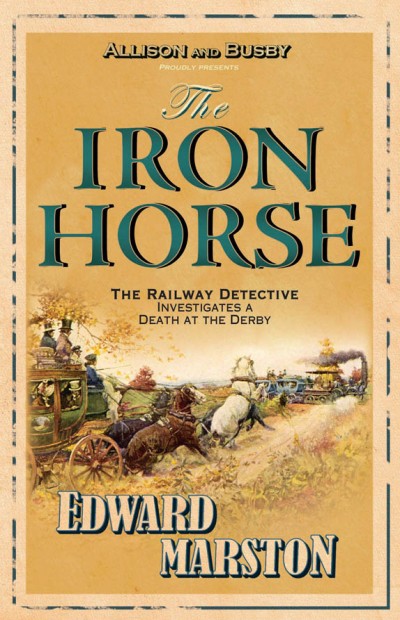 The Iron Horse Edward Marston