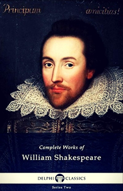Delphi Complete Works Of William Shakespeare William Shakespeare