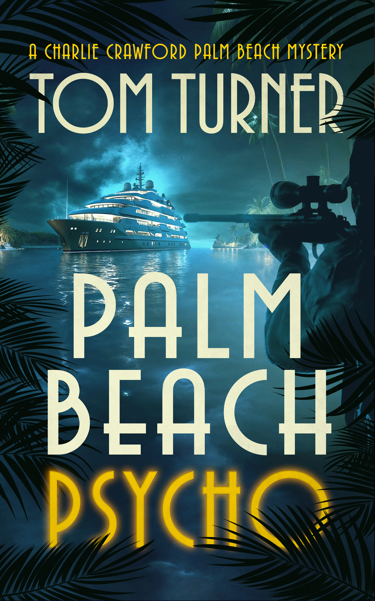 Palm Beach Psycho Tom Turner