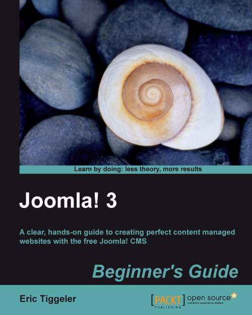 Joomla 3 Beginners Guide 1st Edition Eric Tiggeler