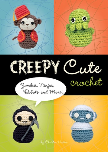 Creepy Cute Crochet 2nd Edition Christen Haden