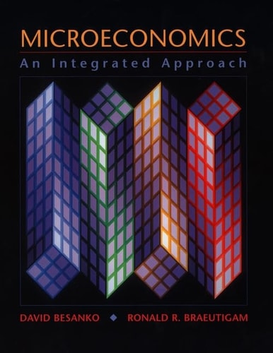 Microeconomics An Integrated Approach 2002th Edition David Besanko