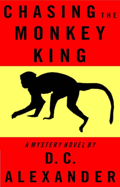 Chasing The Monkey King D C Alexander