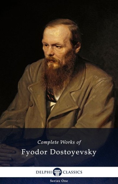 Delphi Complete Works Of Fyodor Dostoyevsky Fyodor Dostoyevsky