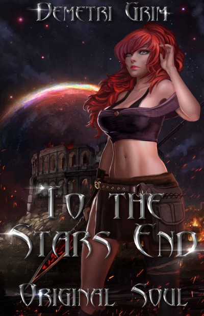 To The Stars End Original Soul Demetri Grim