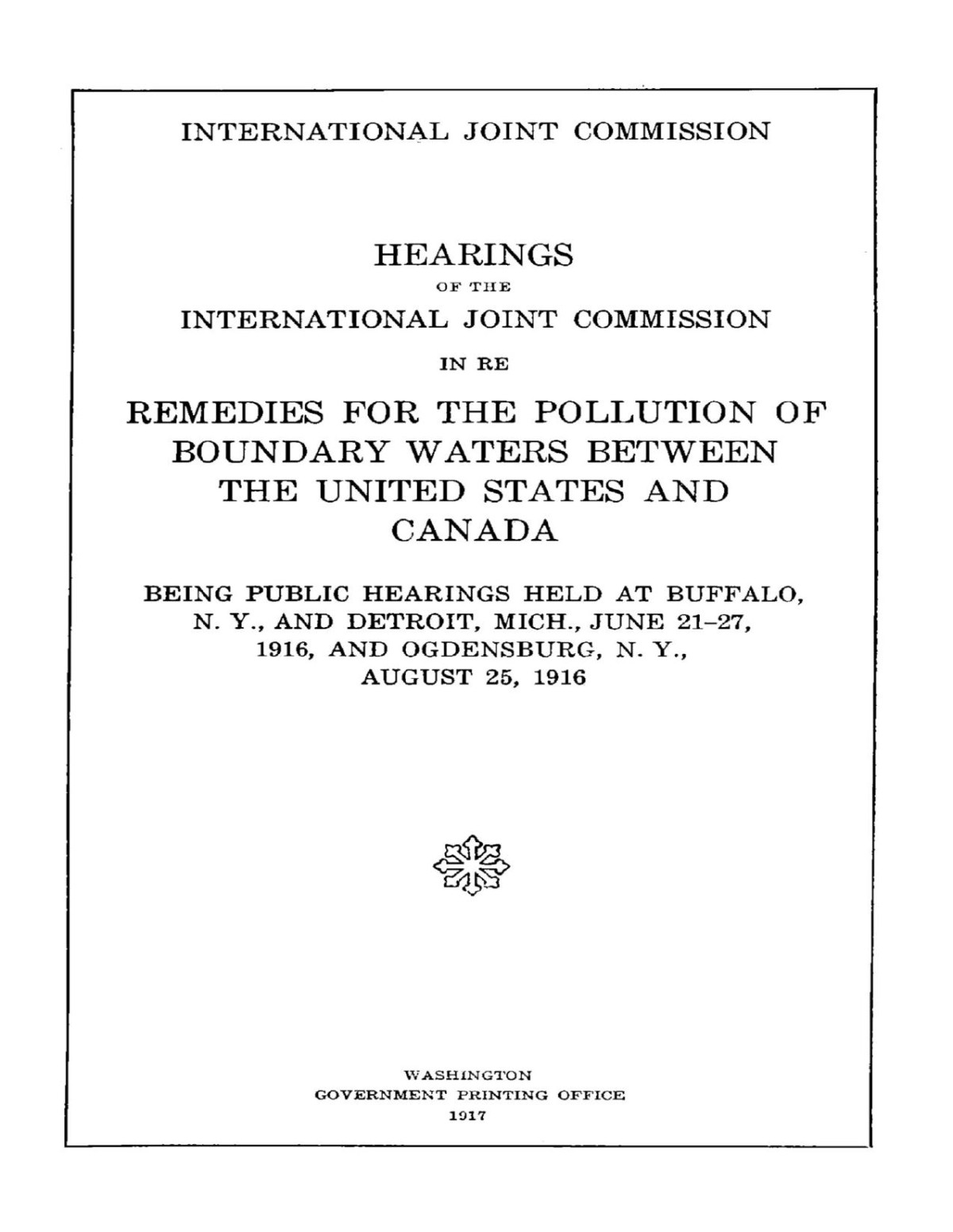 Hearings Of The International Joint Commission In Re Remedies For The Pollution Of Boundary Waters Between The United States And Canada International Joint Commission