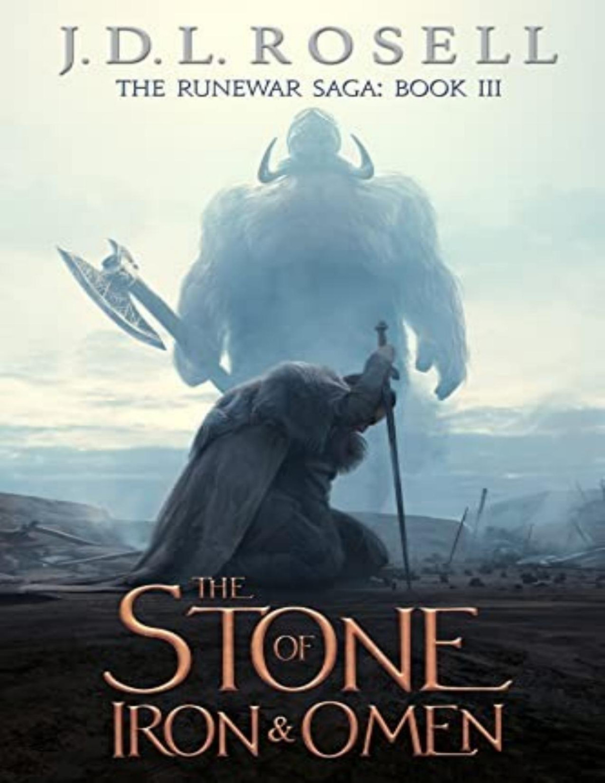 Runewar Saga 3 The Stone Of Iron And Omen J D L Rosell
