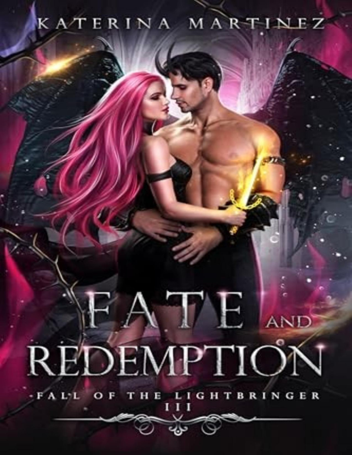 Fall Of The Lightbringer 3 Fate And Redemption Katerina Martinez