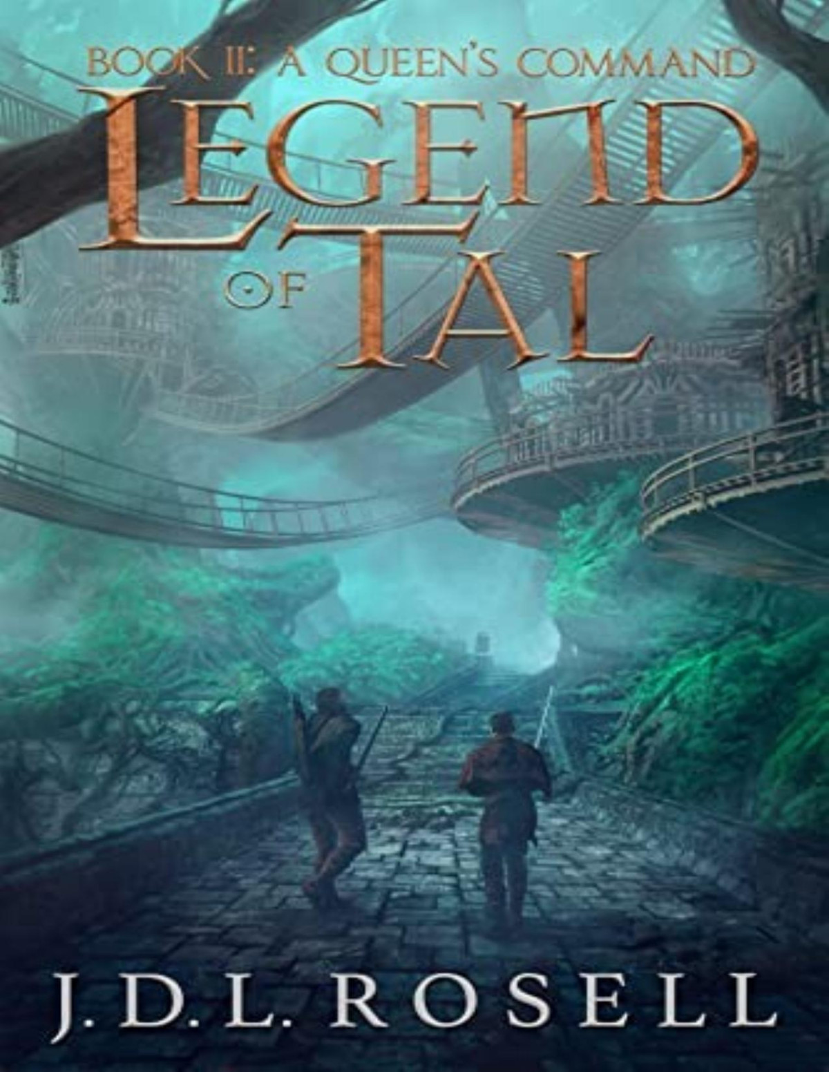 Legend Of Tal 2 A Queens Command J D L Rosell