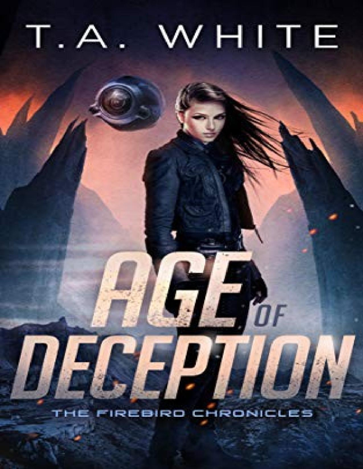Firebird Chronicles 2 Age Of Deception T A White